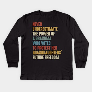 Never Underestimate The Power Of A Grandma Who Votes Kids Long Sleeve T-Shirt